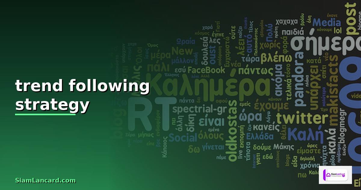 Trend Following Strategy —