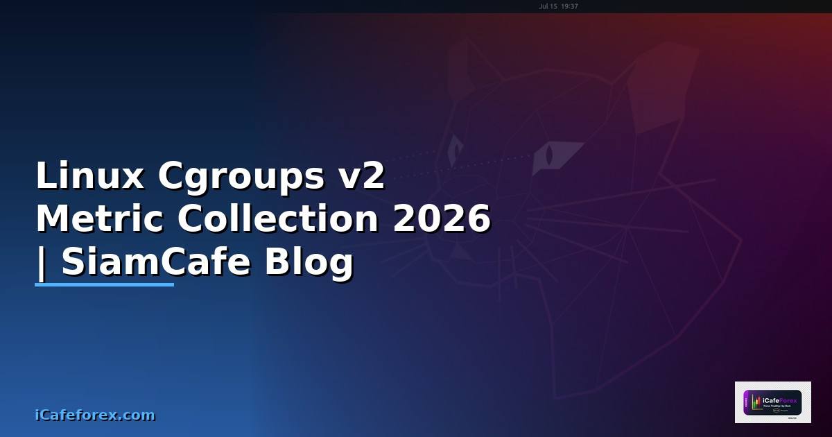 Linux Cgroups v2 Metric Collection