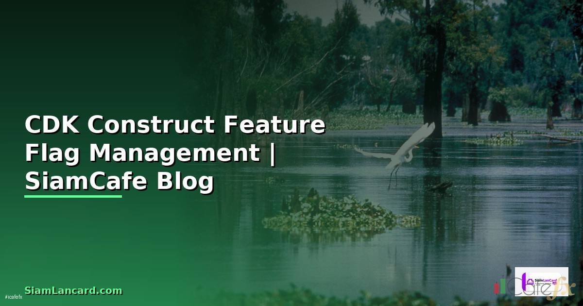 CDK Construct Feature Flag Management