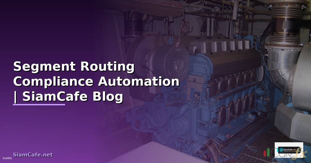 Segment Routing Compliance Automation