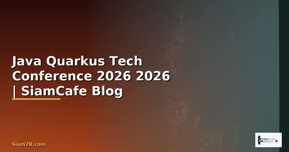 Java Quarkus Tech Conference 2026