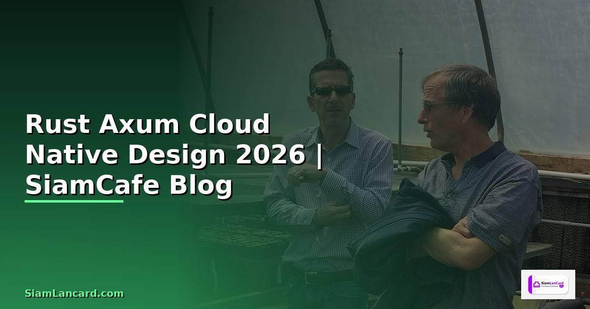 Rust Axum Cloud Native Design