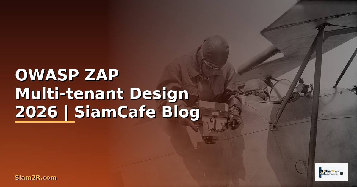 OWASP ZAP Multi-tenant Design