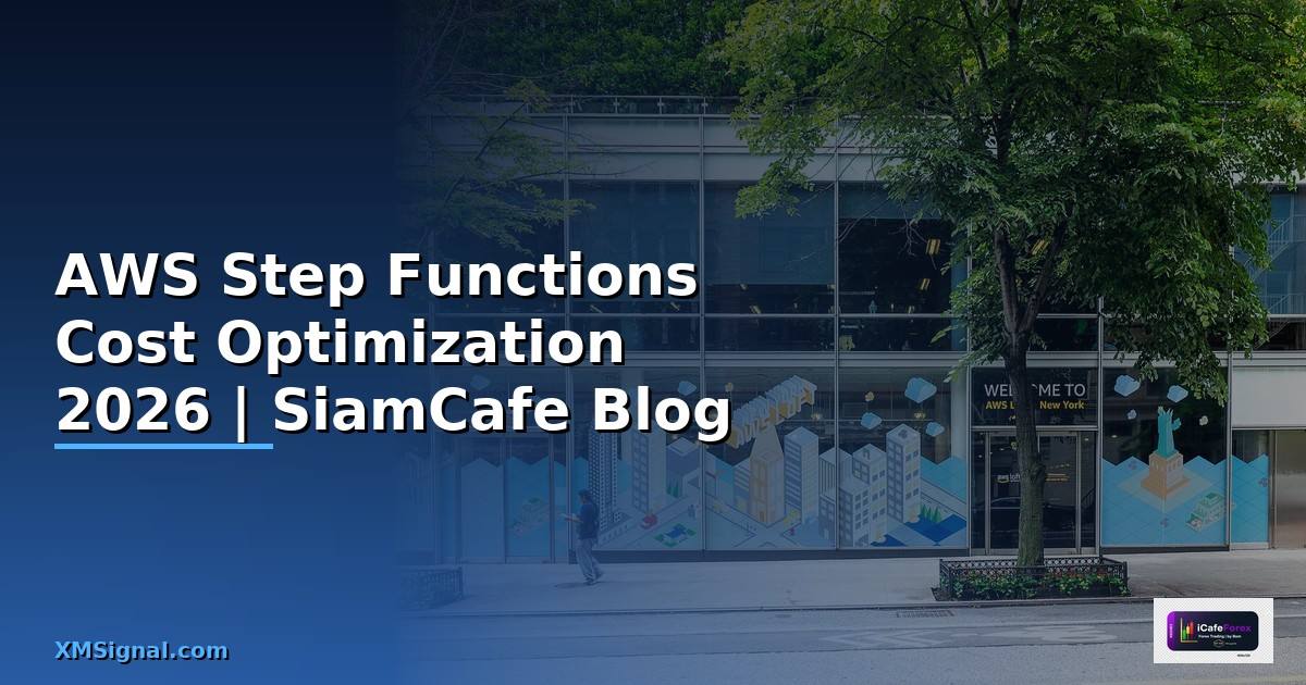 AWS Step Functions Cost Optimization ลดค่าใช้จ่าย