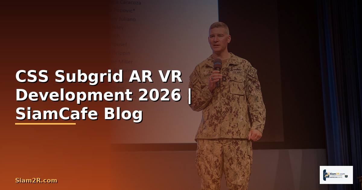 CSS Subgrid AR VR Development