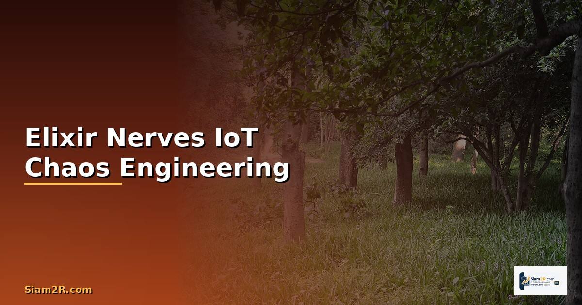 Elixir Nerves IoT Chaos Engineering —