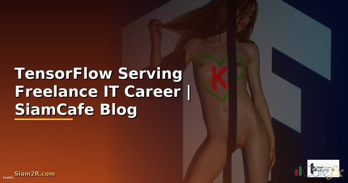 TensorFlow Serving Freelance IT Career