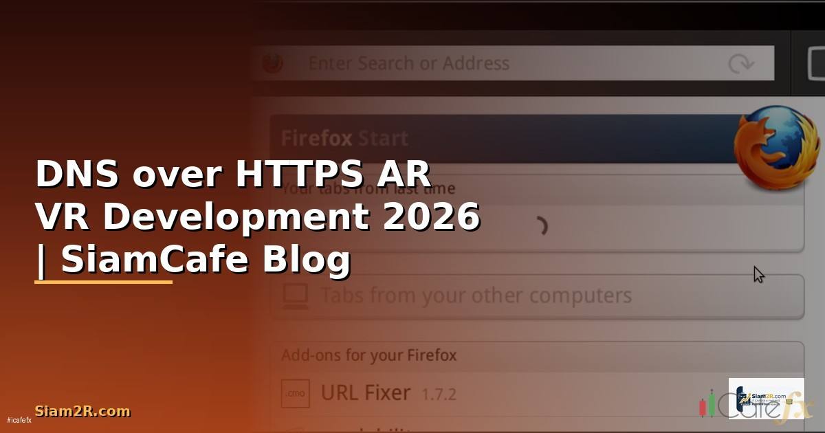 DNS over HTTPS AR VR Development