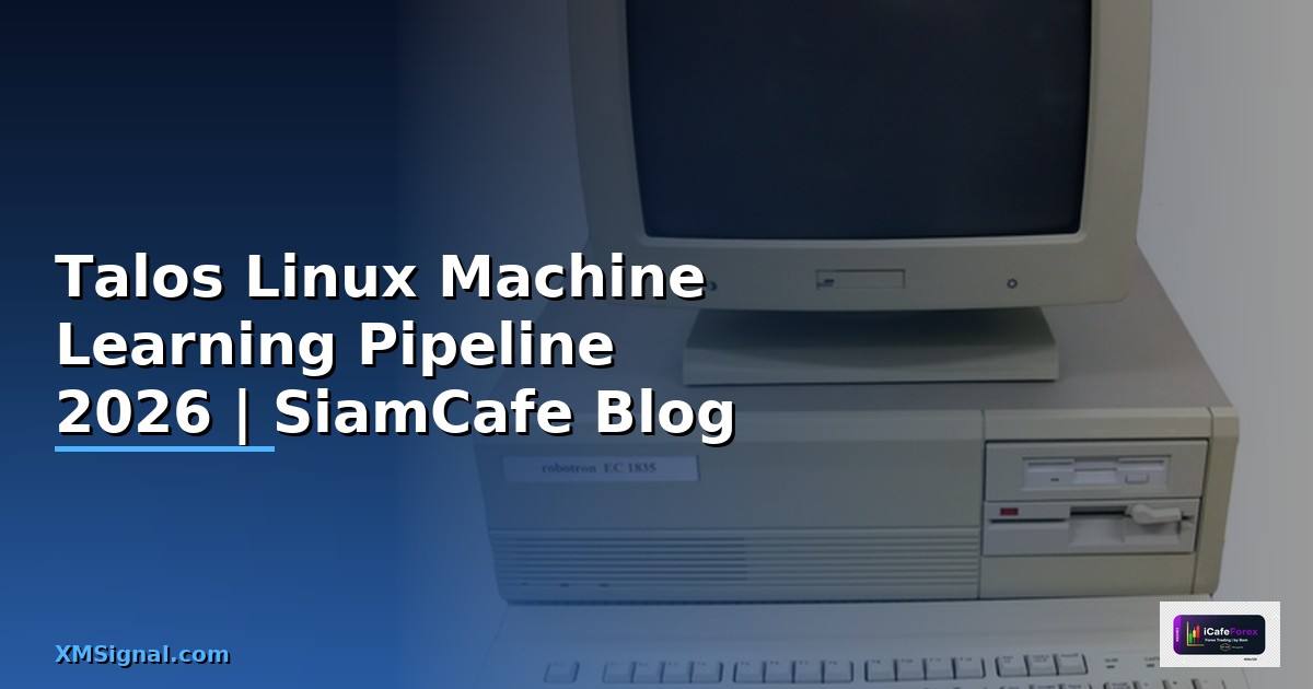 Talos Linux Machine Learning Pipeline