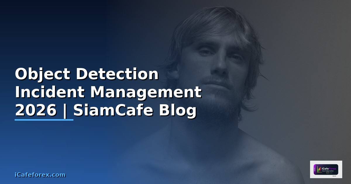 Object Detection Incident Management