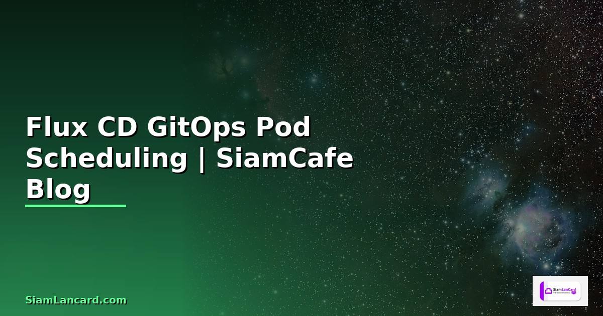 Flux CD GitOps Pod Scheduling