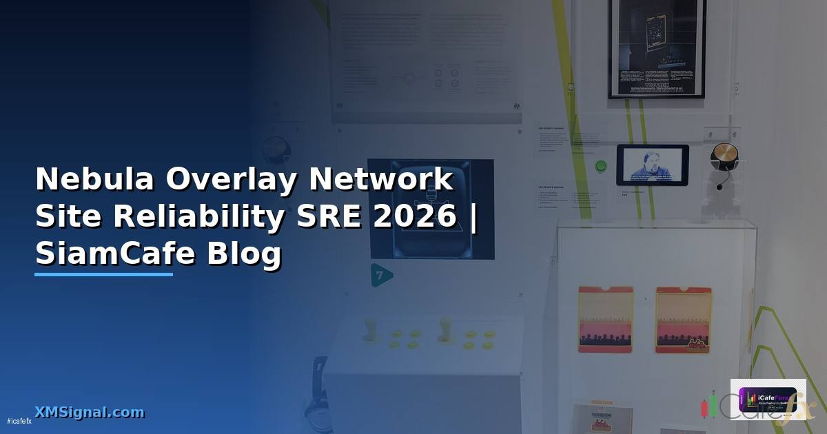 Nebula Overlay Network Site Reliability SRE