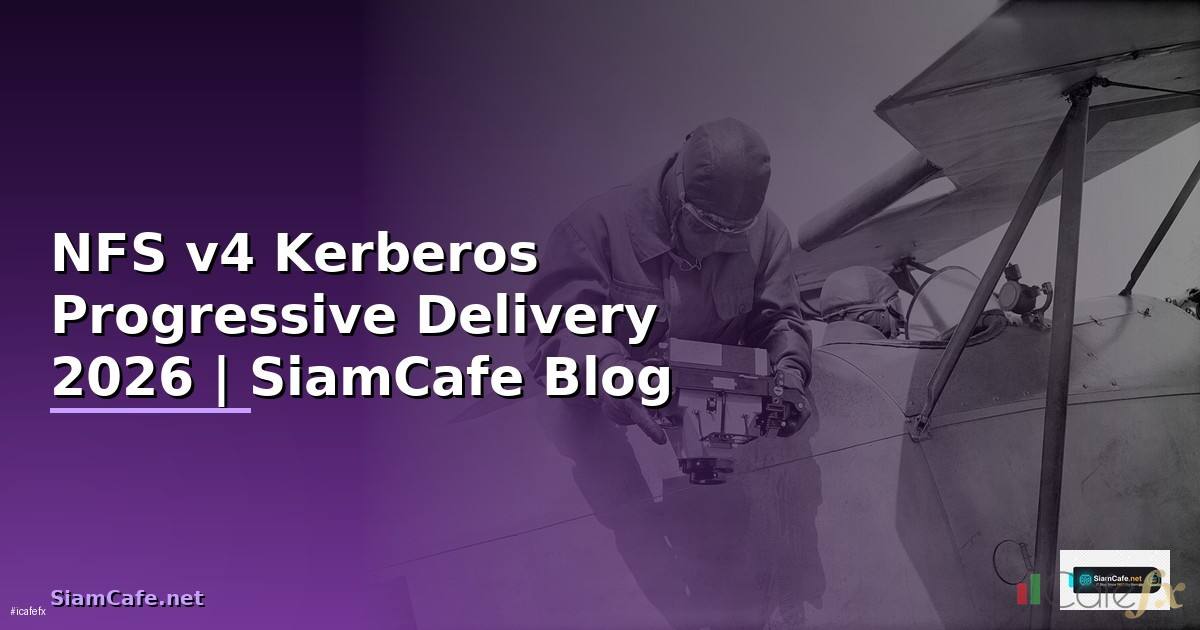 NFS v4 Kerberos Progressive Delivery