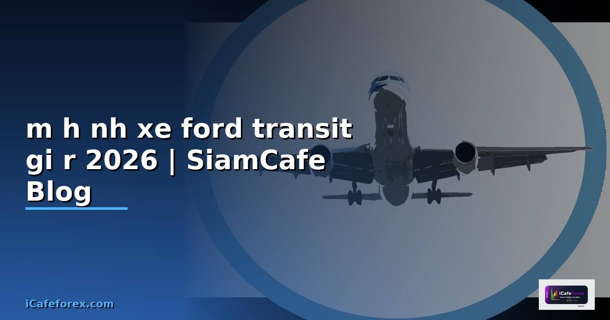 mô hình xe ford transit giá rẻ