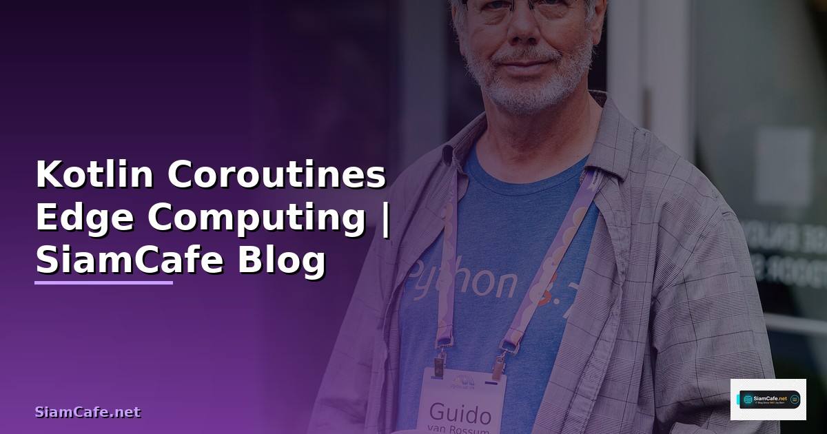 Kotlin Coroutines Edge Computing