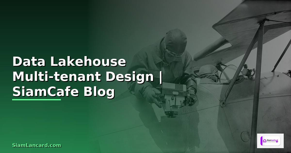 Data Lakehouse Multi-tenant Design