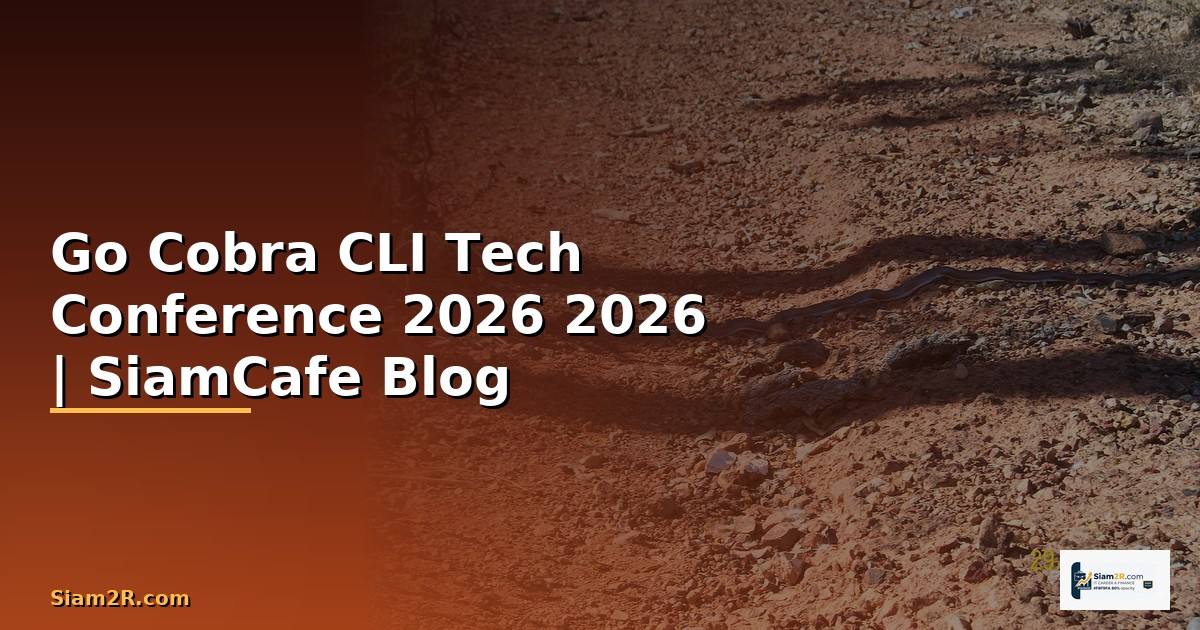 Go Cobra CLI Tech Conference 2026
