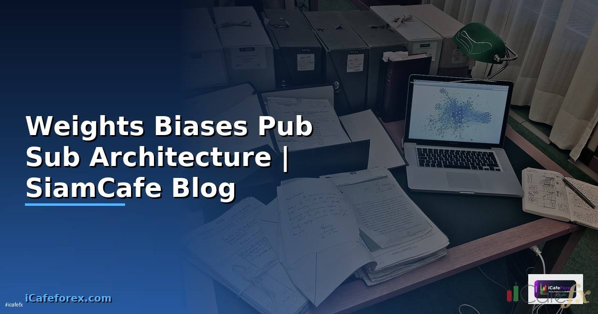 Weights Biases Pub Sub Architecture