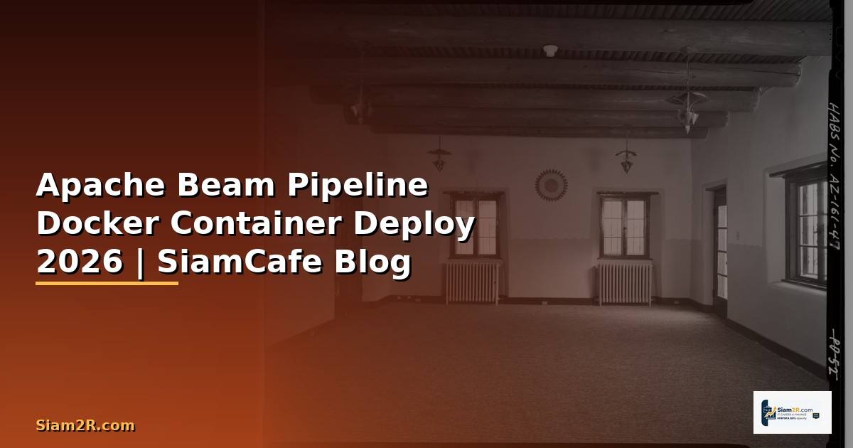 Apache Beam Pipeline Docker Container Deploy