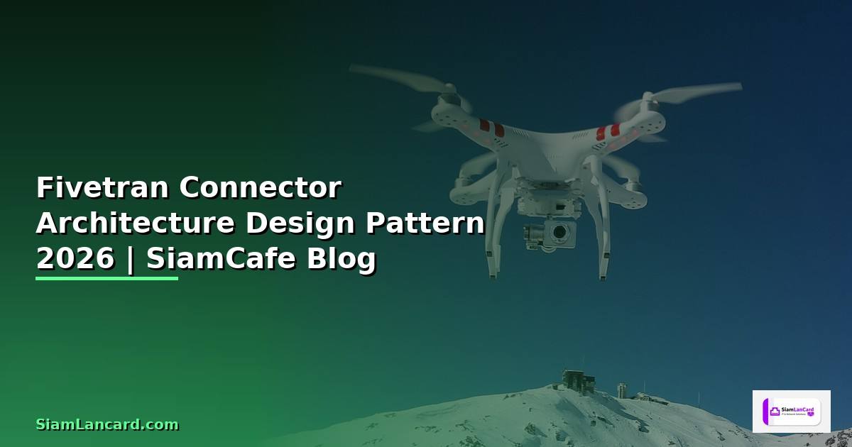 Fivetran Connector Architecture Design Pattern