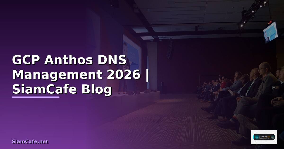 GCP Anthos DNS Management