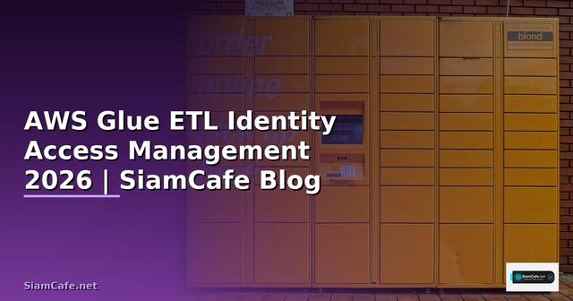 AWS Glue ETL Identity Access Management