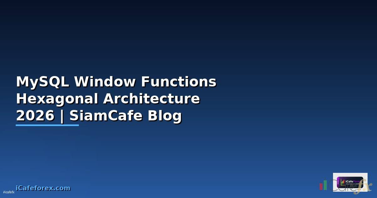 MySQL Window Functions Hexagonal Architecture