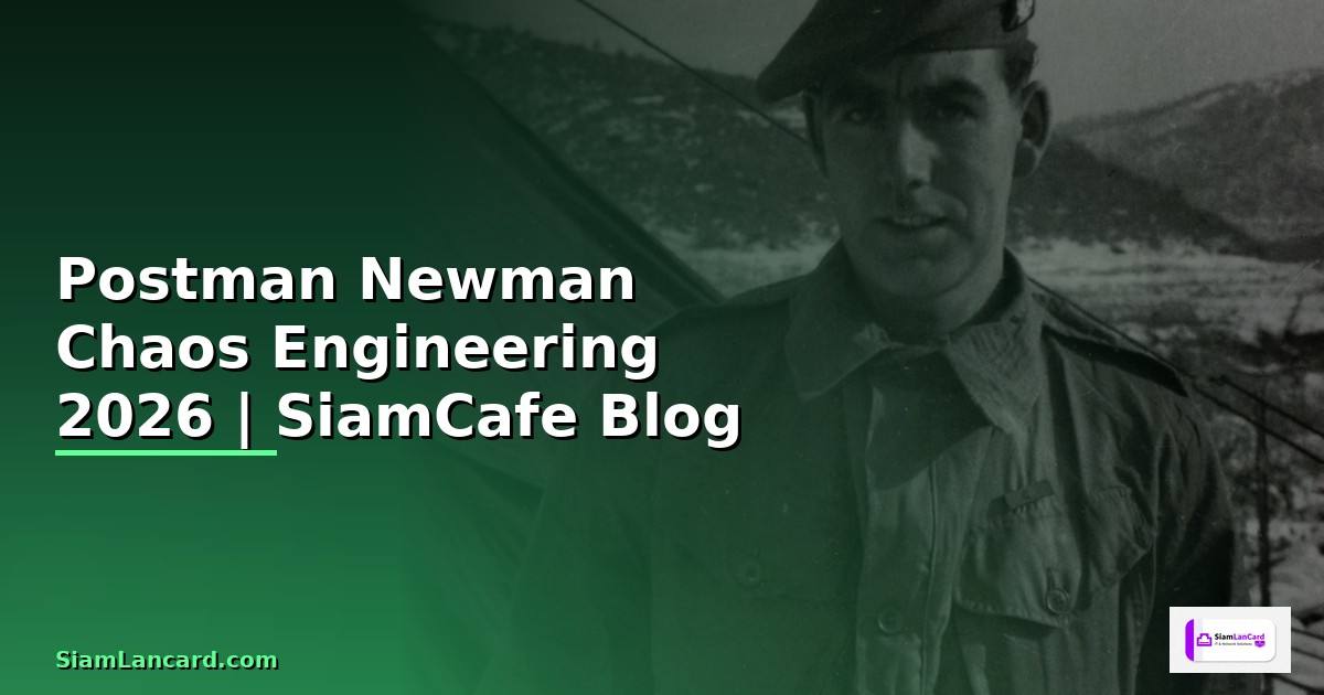 Postman Newman Chaos Engineering