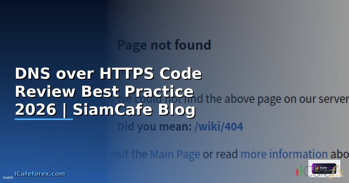 DNS over HTTPS Code Review Best Practice