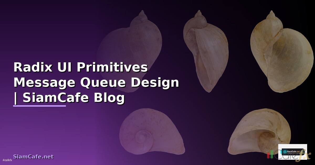 Radix UI Primitives Message Queue Design