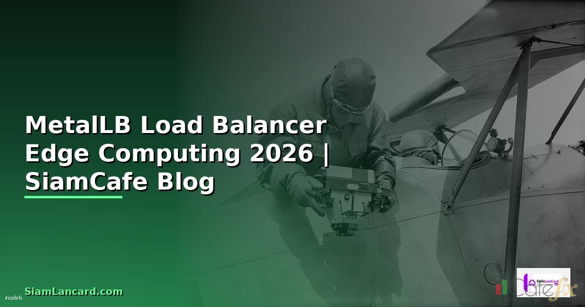 MetalLB Load Balancer Edge Computing