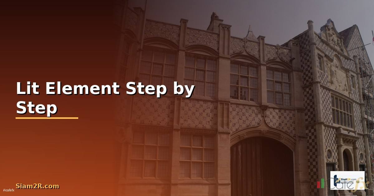 Lit Element สำหรับมือใหม่ Step by Step —