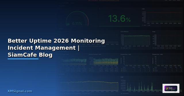 Better Uptime การใช้งาน 2026 — ระบบ Monitoring