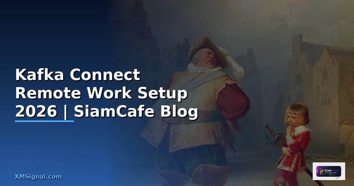 Kafka Connect Remote Work Setup