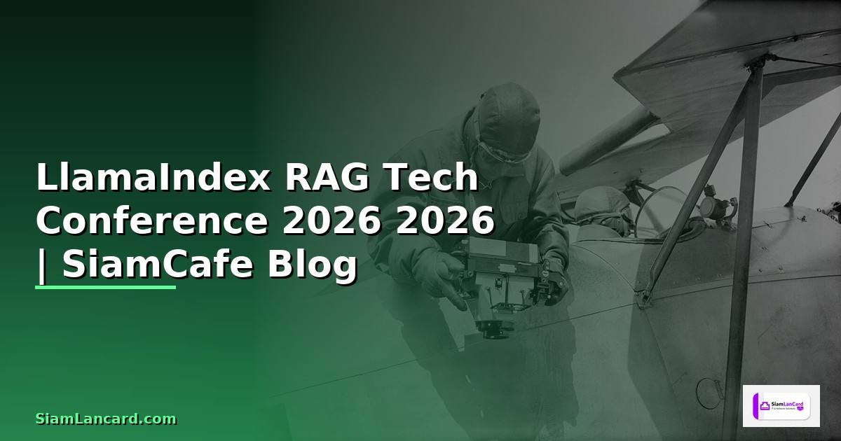 LlamaIndex RAG Tech Conference 2026
