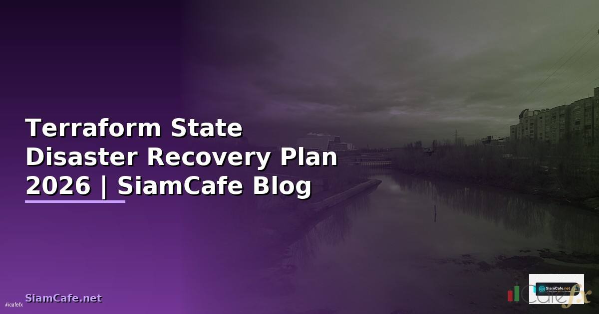 Terraform State Disaster Recovery Plan