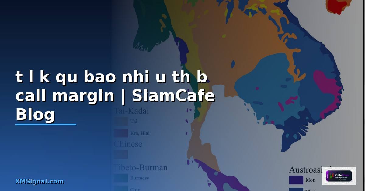 tỷ lệ ký quỹ bao nhiêu thì bị call margin