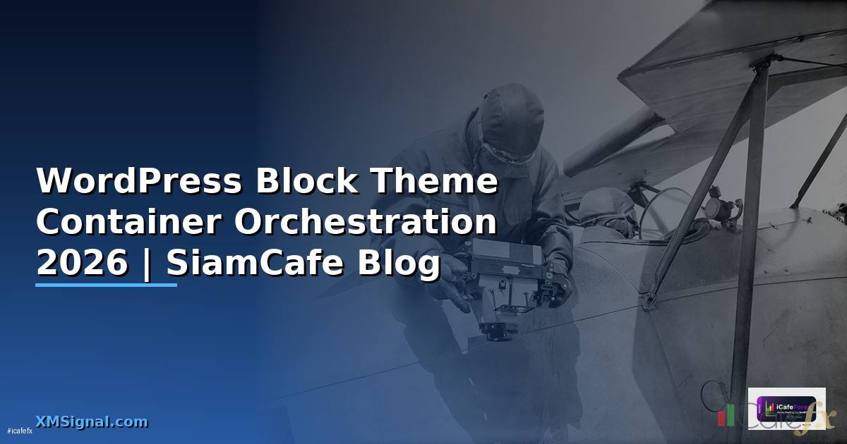 WordPress Block Theme Container Orchestration