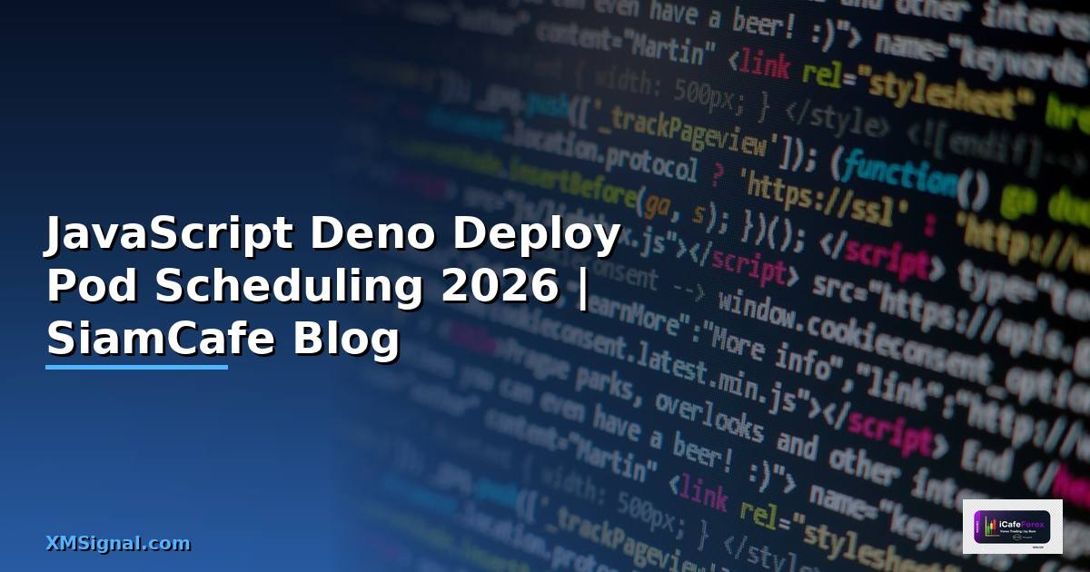 JavaScript Deno Deploy Pod Scheduling