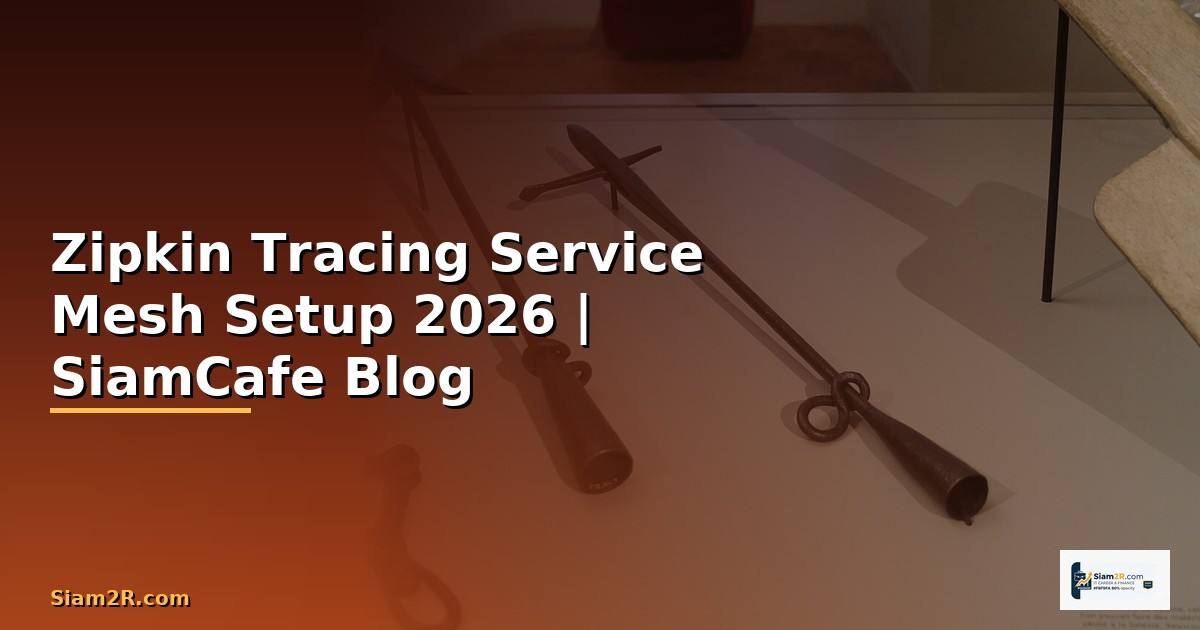 Zipkin Tracing Service Mesh Setup