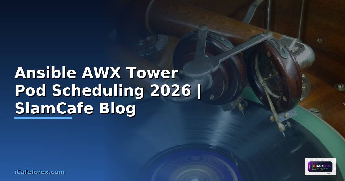 Ansible AWX Tower Pod Scheduling