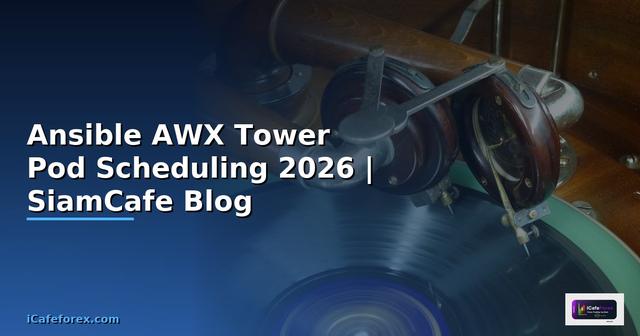 Ansible AWX Tower Pod Scheduling