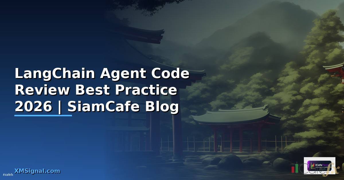 LangChain Agent Code Review Best Practice