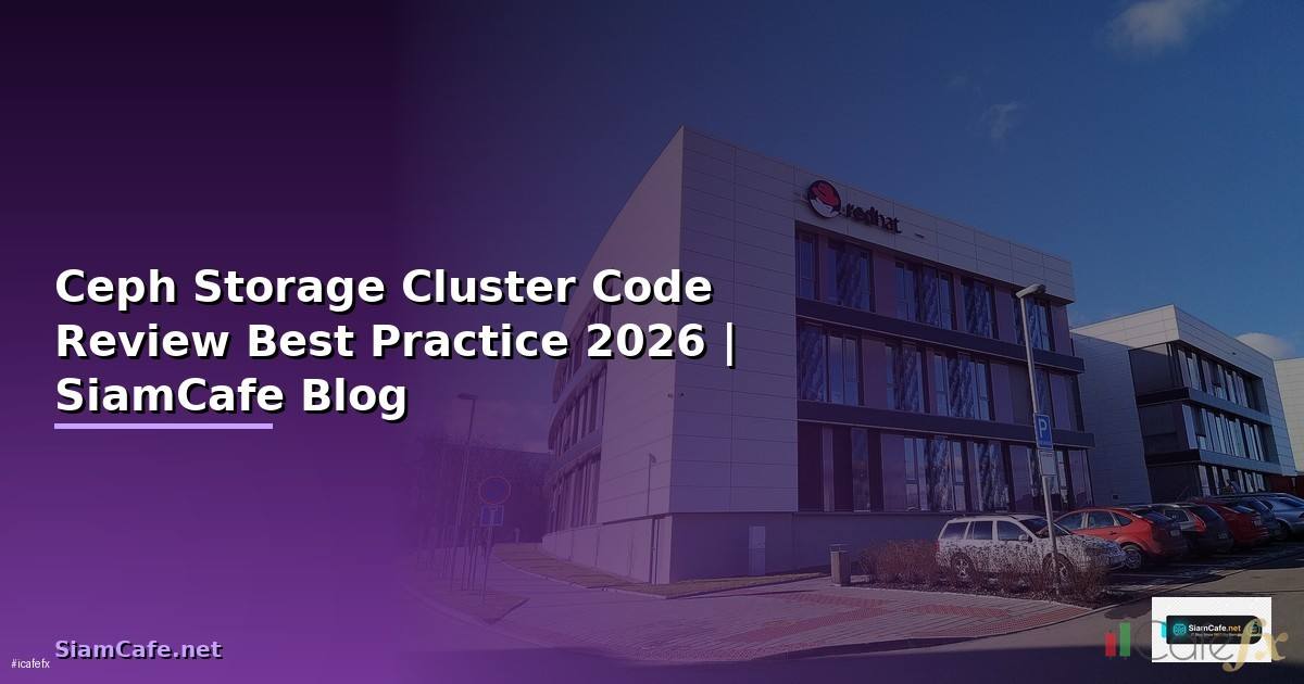Ceph Storage Cluster Code Review Best Practice — คู่มือฉบับสมบูรณ์ 2026