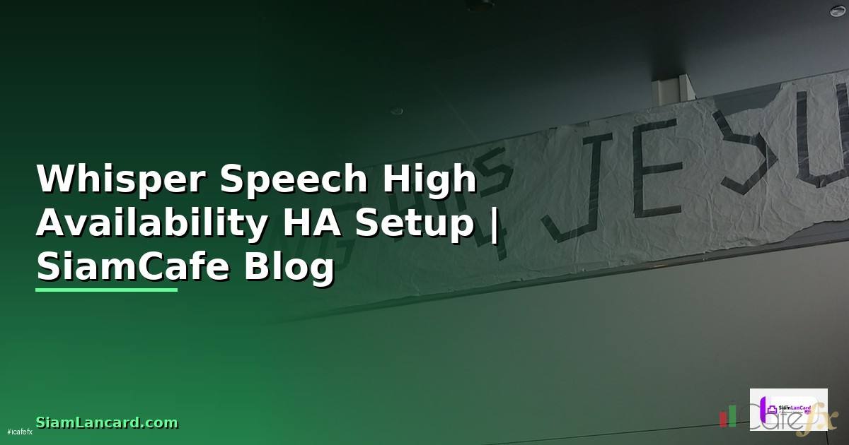 Whisper Speech High Availability HA Setup