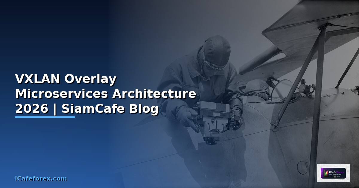 VXLAN Overlay Microservices Architecture