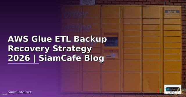 AWS Glue ETL Backup Recovery Strategy