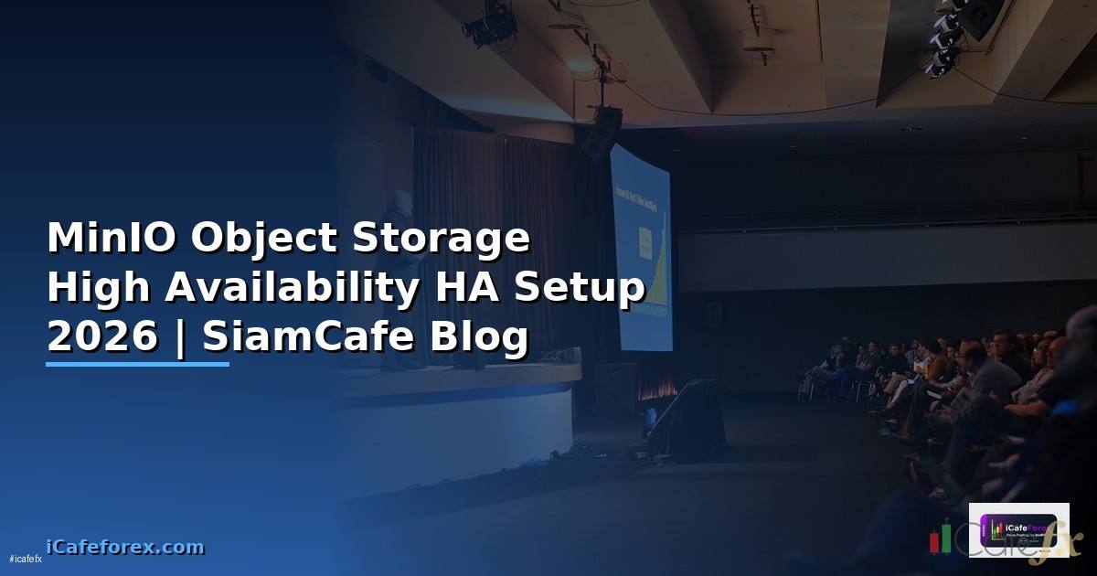 MinIO Object Storage High Availability HA Setup