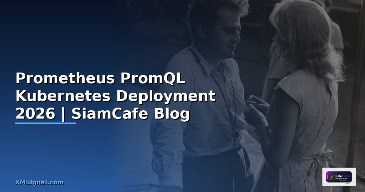 Prometheus PromQL Kubernetes Deployment