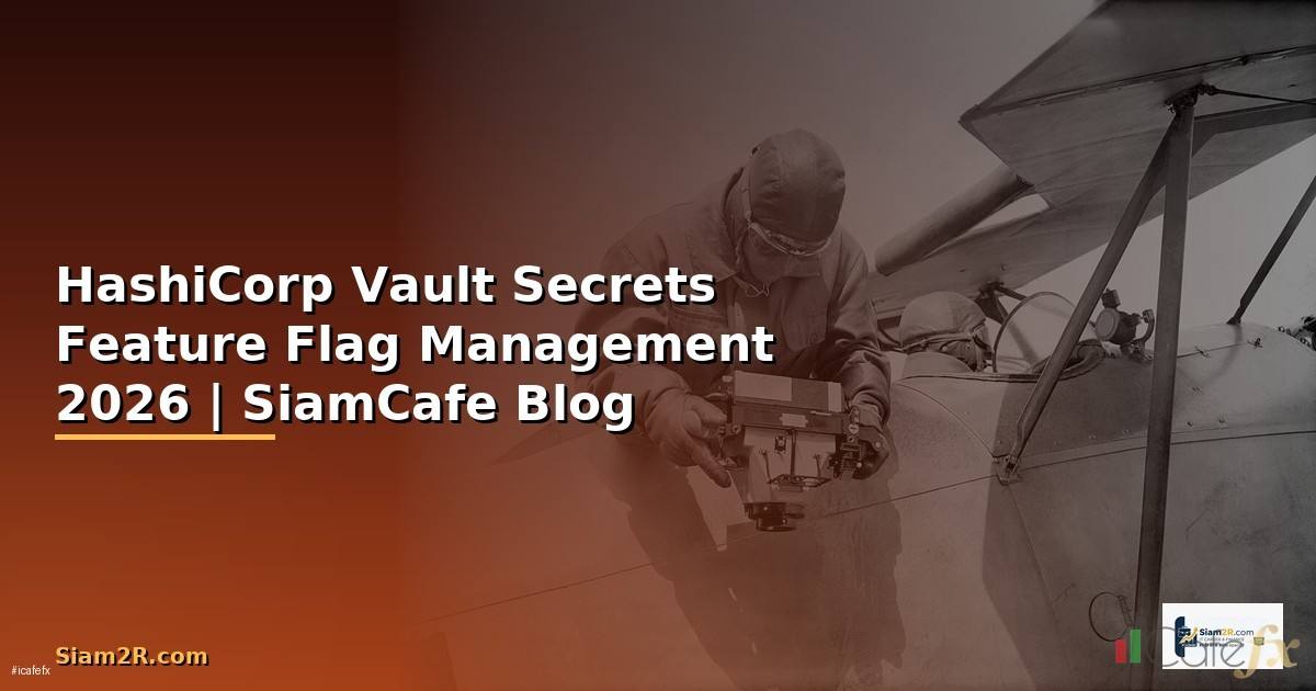 HashiCorp Vault Secrets Feature Flag Management